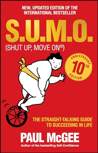 Sumo Shut Up, Move on: The Straight Talking Guide to Succeeding in Life von Capstone